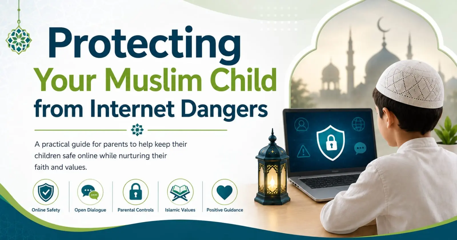 Protecting Your Muslim Child from Internet Dangers