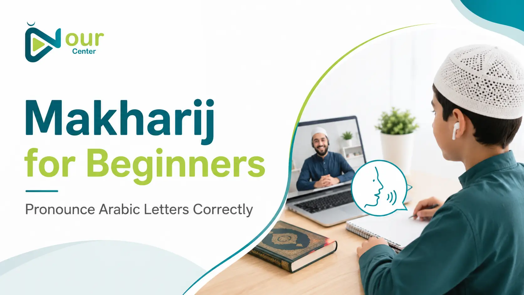 Beginner learning Makharij and correct Arabic letter pronunciation with an online Quran teacher at Nour Center