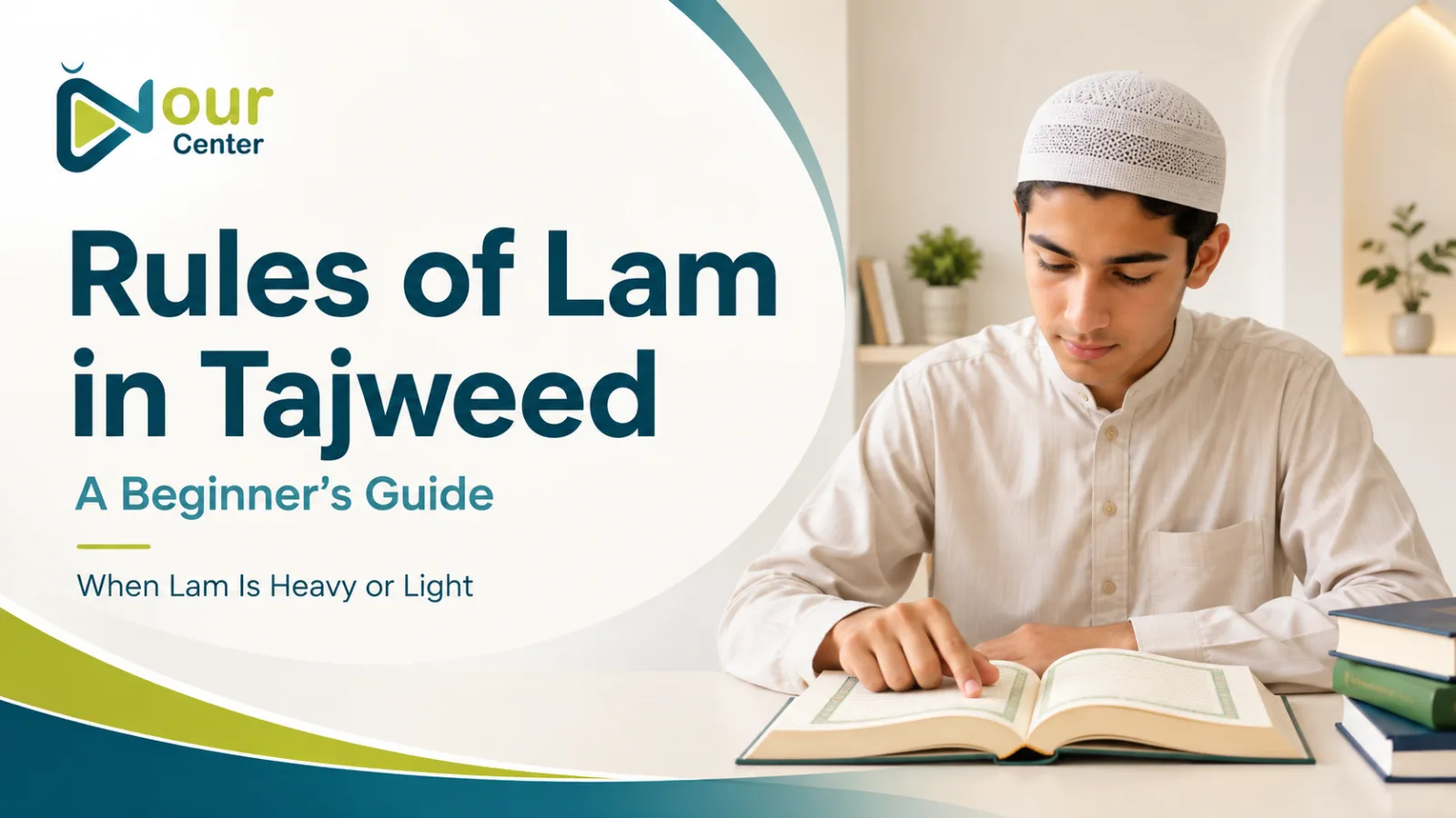 Rules of Lam in Tajweed for Beginners: When Lam Is Heavy or Light